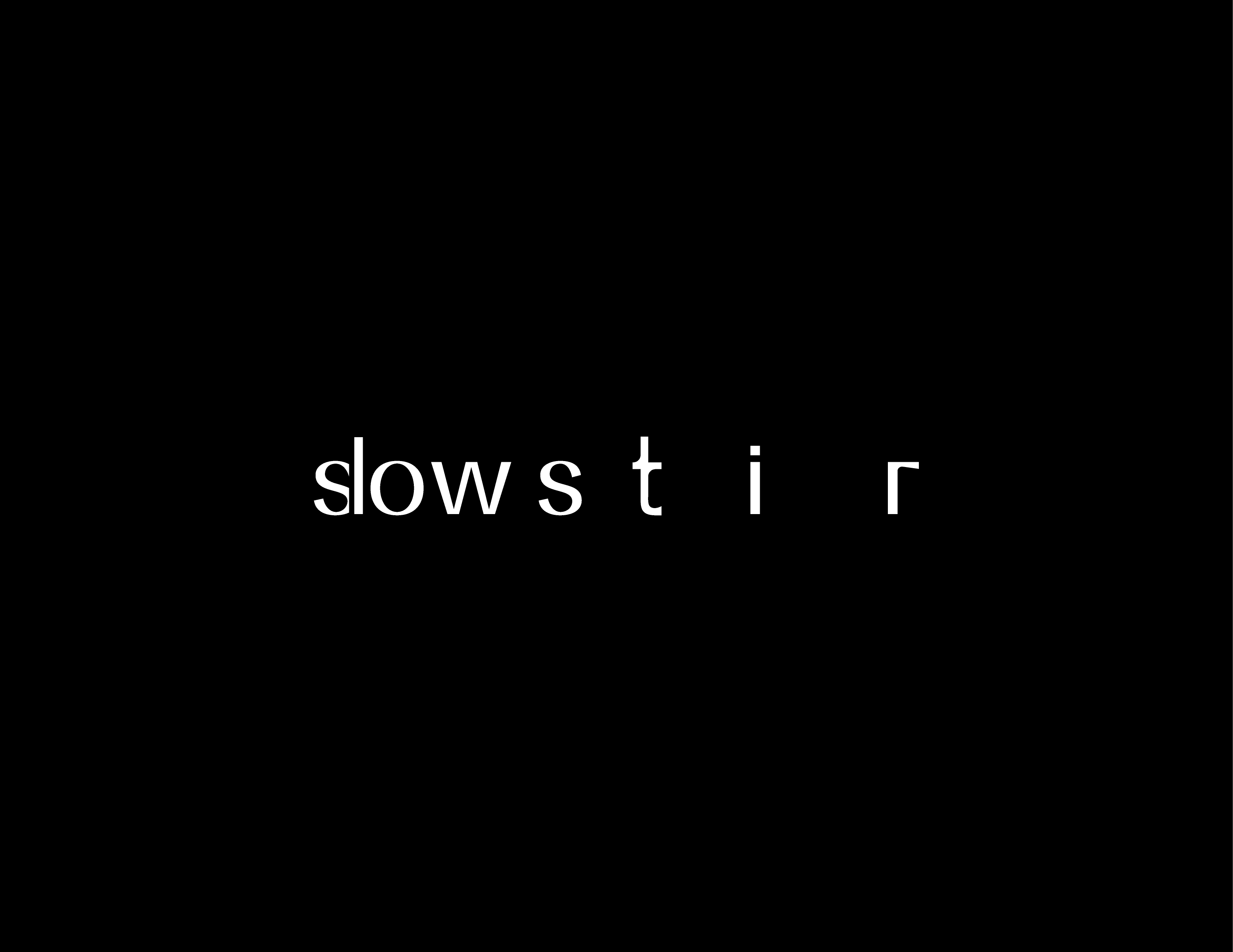 Slow Stir